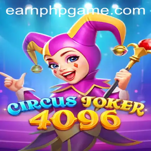 CircusJoker4096: A Thrilling Adventure in Gaming with EARNPHP.COM